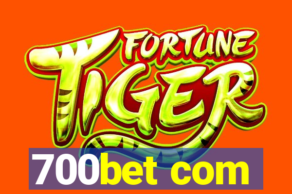 700bet com